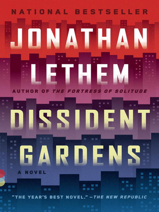Title details for Dissident Gardens by Jonathan Lethem - Available